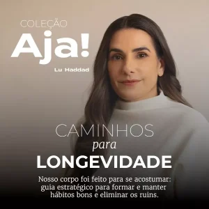 Coleção Aja - Caminhos para Longevidade