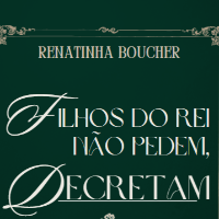 Filhos Do Rei Não Pedem Decretam
