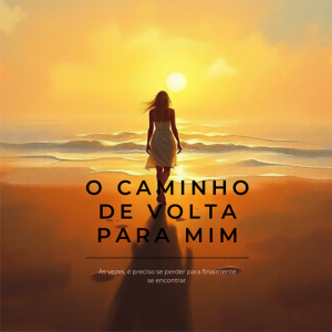 O Caminho de Volta para Mim